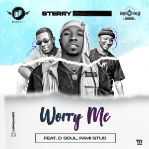 Sterry Feat. DSoul and Femi Stud- Worry Me Free MP3 Download