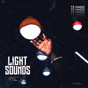 TX Magic – Light and Sound – The EP