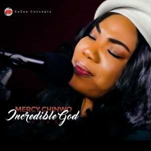 Mercy Chinwo -Incredible God – Live Video