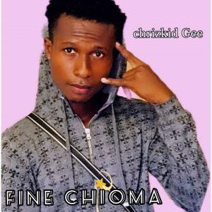 Chrizkid Gee Fine Chioma MP3 Download