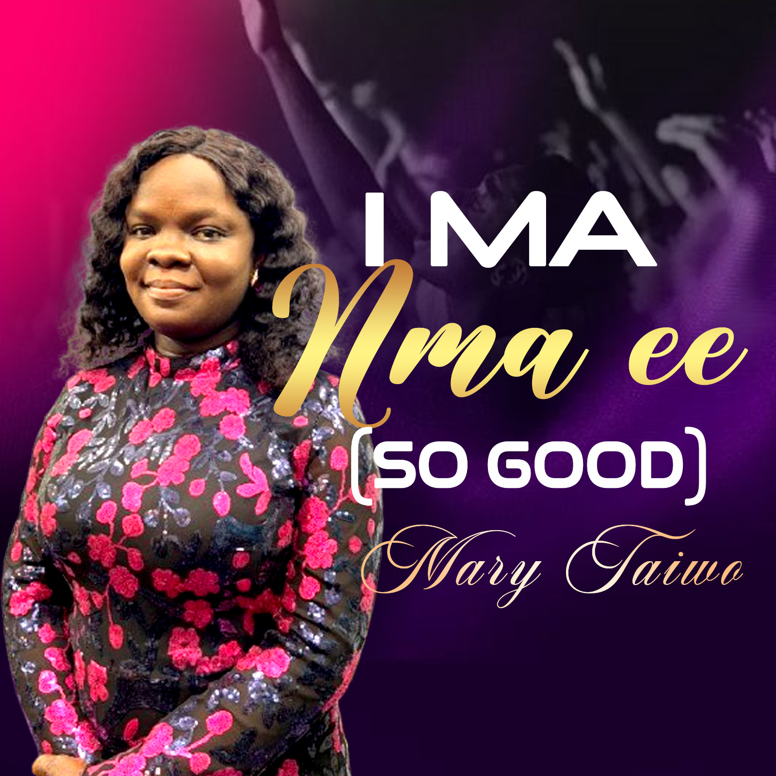 Mary Taiwo – Ima Mma Ee