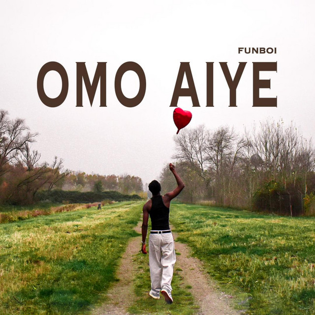 Funboi – Omo Aiye