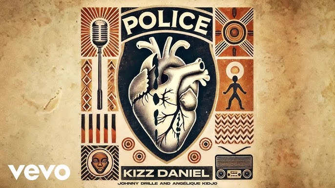 Kizz Daniel Feat. Angelique Kidjo, Johnny Drille – Police (MPE Download + Video)