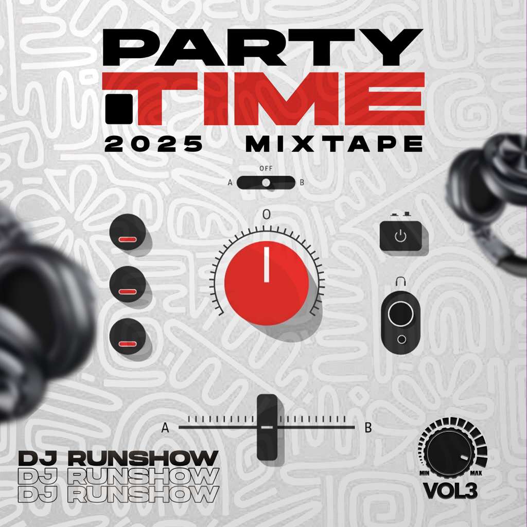 DJ RUNSHOW – PARTY TIME 2025 MIXTAPE VOL. 3