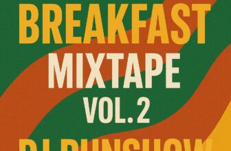 DJ RUNSHOW – Afro Beats Breakfast Mixtape Vol. 2