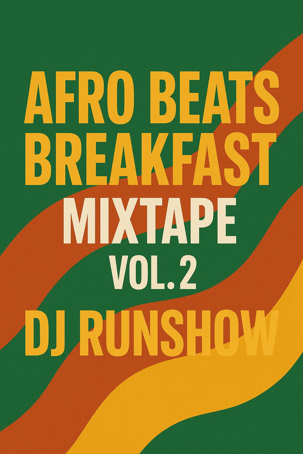 DJ Runshow – Afro Beats Breakfast Mixtape Vol. 2