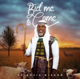 [Video] Bid Me To Come – Chigozie Wisdom