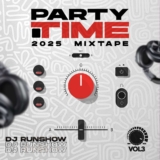 DJ RUNSHOW – PARTY TIME 2025 MIXTAPE VOL. 3