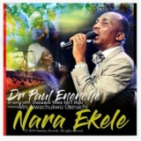 Download Nara Ekele Mp3 by Pastor Paul Enenche Ft. Dunamis Voices Int’l & Osinachi Nwachukwu