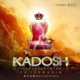 PV Idemudia – KADOSH DOWNLOAD MP3: Uplifting Hearts with Heavenly Melodies