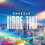 Sneezle – Gimme That